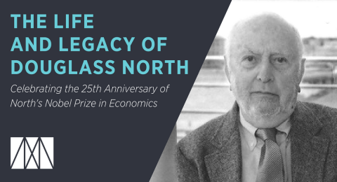 “The Life &amp; Legacy of Douglass North” Conference